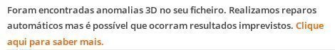 Foram encontradas anomalias 3D no seu ficheiro. Realizamos reparos automáticos mas é possível que ocorram resultados imprevistos.